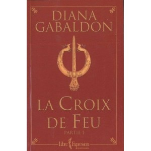 La croix de feu tome 5 partie 1 Diana Gabaldon